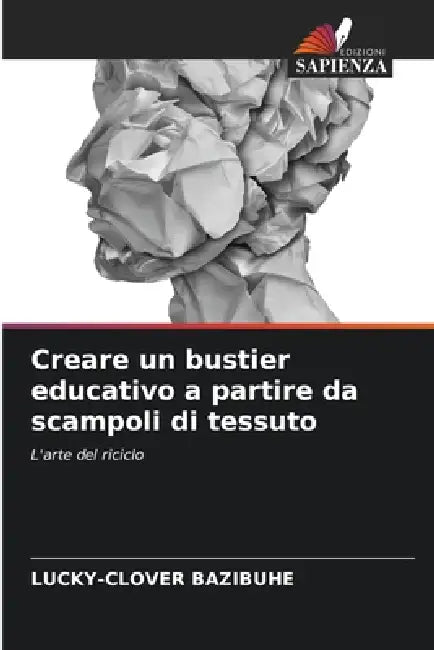 Creare un bustier educativo a partire da scampoli di tessuto by Lucky-Clover Bazibuhe