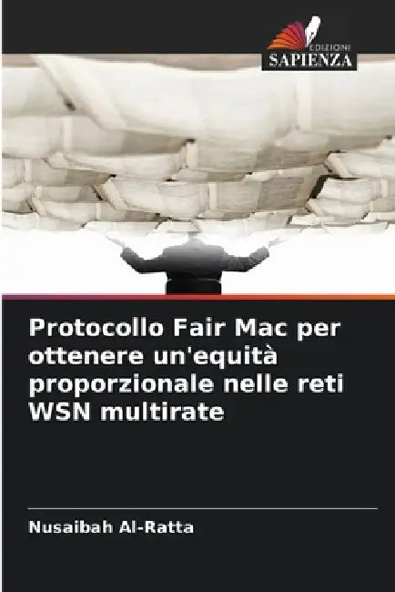 Protocollo Fair Mac per ottenere un'equità proporzionale nelle reti WSN multirate by Nusaibah Al-Ratta