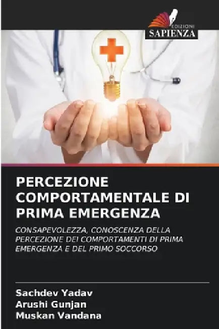 Percezione Comportamentale Di Prima Emergenza by Sachdev Yadav, Arushi Gunjan, Muskan Vandana