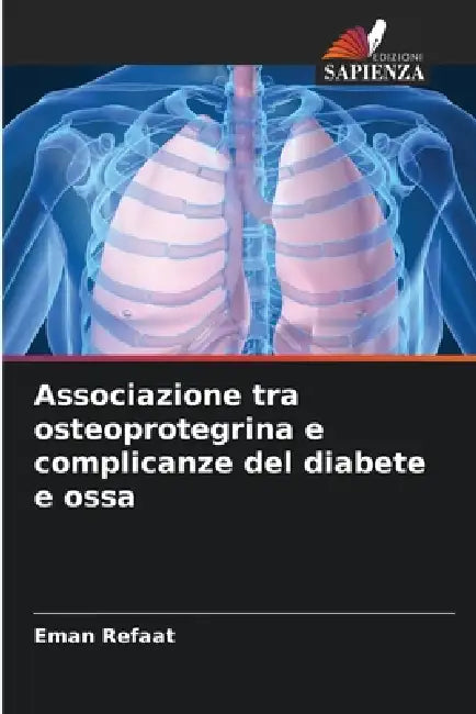 Associazione tra osteoprotegrina e complicanze del diabete e ossa by Eman Refaat