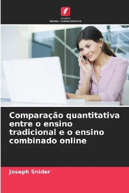 Comparação quantitativa entre o ensino tradicional e o ensino combinado online by Joseph Snider