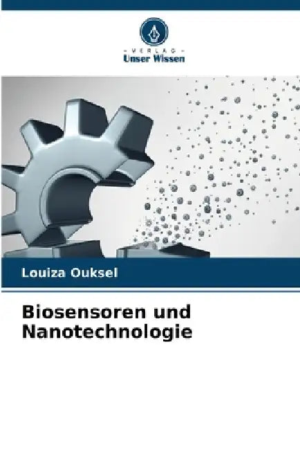 Biosensoren und Nanotechnologie by Louiza Ouksel