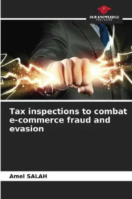 Tax inspections to combat e-commerce fraud and evasion by Amel Salah