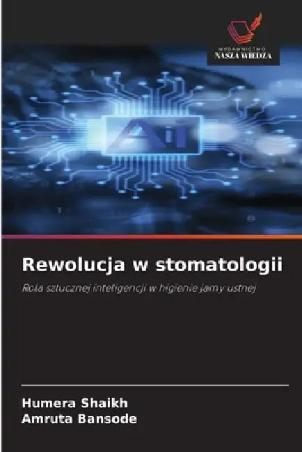 Rewolucja w stomatologii by Humera Shaikh, Amruta Bansode