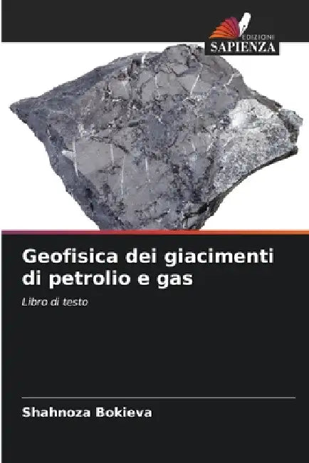 Geofisica dei giacimenti di petrolio e gas by Shahnoza Bokieva