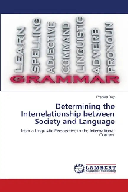 Determining the Interrelationship between Society and Language by Prohlad Roy