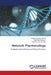 Network Pharmacology by Dimple Sukhadev Shinde, Dipali Manik Kulkarni, Yogita Ramdas Shirsath