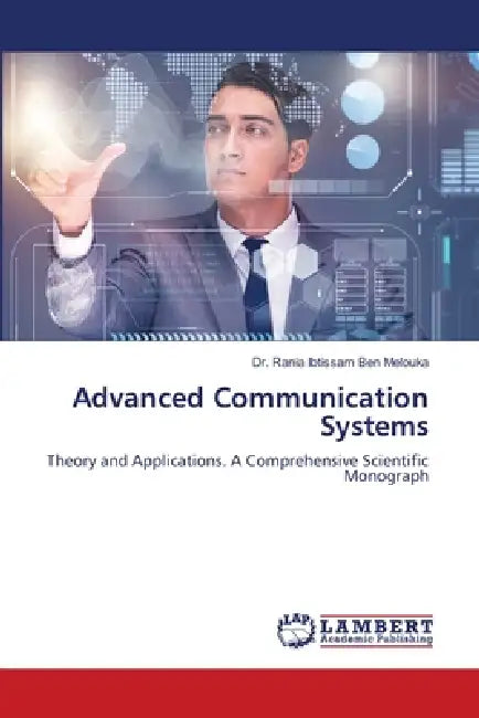 Advanced Communication Systems by Rania Ibtissam Ben Melouka