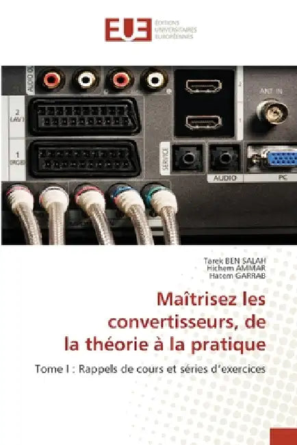 Maîtrisez les convertisseurs, de la théorie à la pratique by Tarek Ben Salah, Hichem Ammar, Hatem Garrab