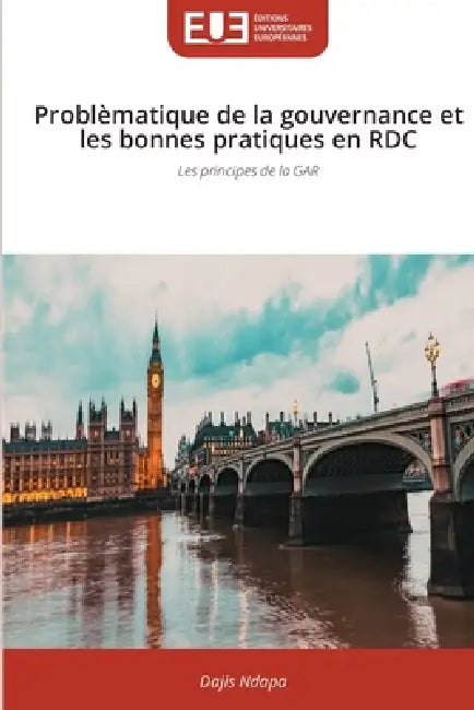Problèmatique de la gouvernance et les bonnes pratiques en RDC by Dajis Ndapa
