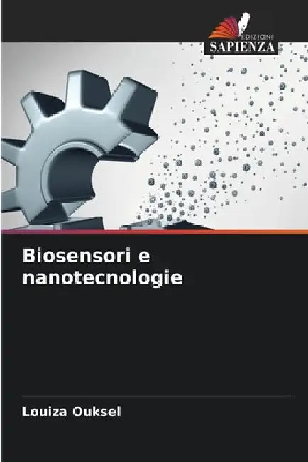 Biosensori e nanotecnologie by Louiza Ouksel