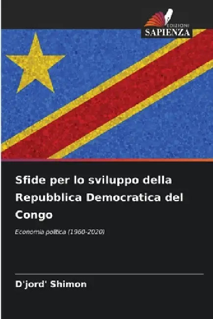 Sfide per lo sviluppo della Repubblica Democratica del Congo by D'Jord' Shimon