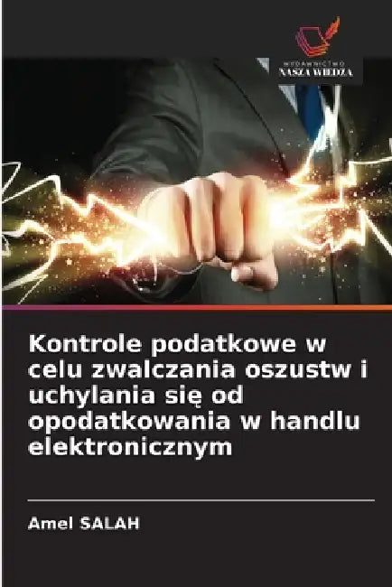 Kontrole podatkowe w celu zwalczania oszustw i uchylania się od opodatkowania w handlu elektronicznym by Amel Salah