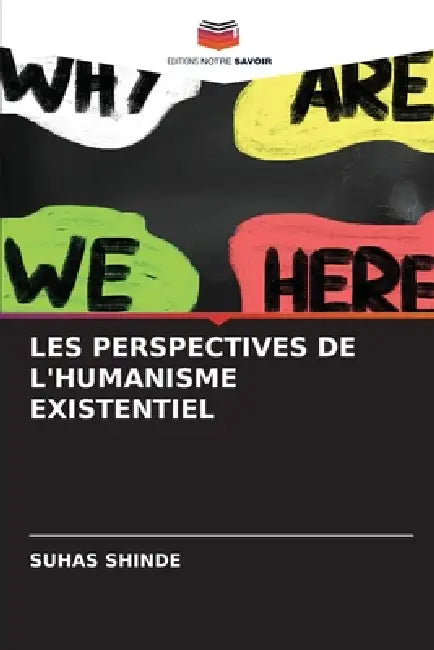 Les Perspectives de l'Humanisme Existentiel by Suhas Shinde