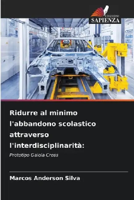 Ridurre al minimo l'abbandono scolastico attraverso l'interdisciplinarità by Marcos Anderson Silva