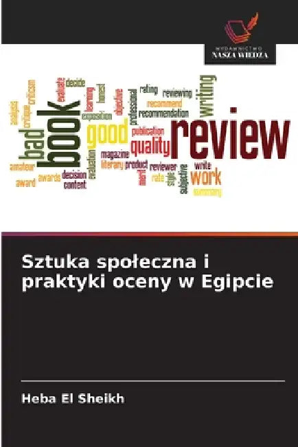 Sztuka spoleczna i praktyki oceny w Egipcie by Heba El Sheikh