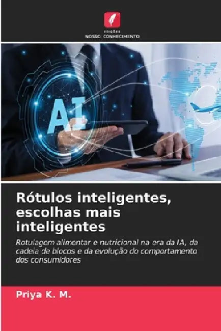 Rótulos inteligentes, escolhas mais inteligentes by Priya K. M.
