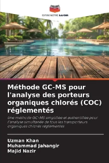 Méthode GC-MS pour l'analyse des porteurs organiques chlorés (COC) réglementés by Uzman Khan, Muhammad Jahangir, Majid Nazir