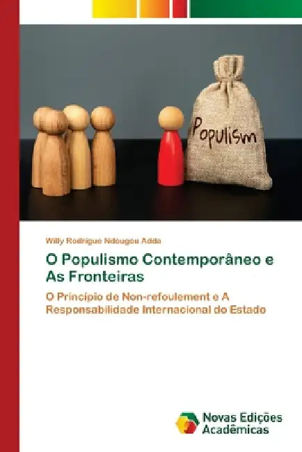 O Populismo Contemporâneo e As Fronteiras by Willy Rodrigue Ndougou Adda