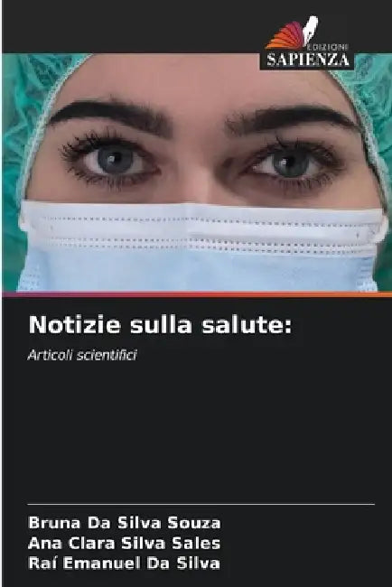 Notizie sulla salute by Bruna Da Silva Souza, Ana Clara Silva Sales, Raí Emanuel Da Silva