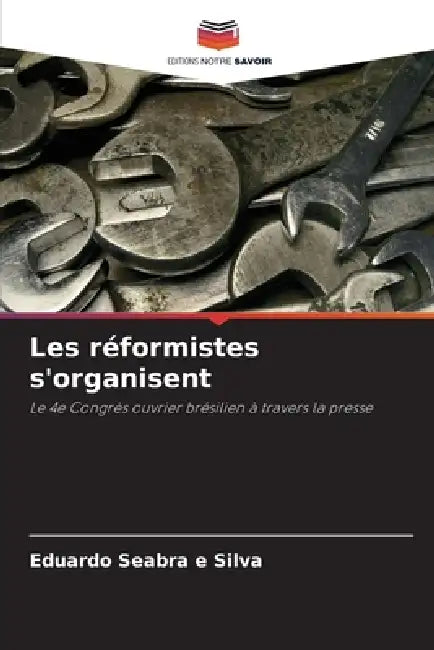 Les réformistes s'organisent by Eduardo Seabra E. Silva