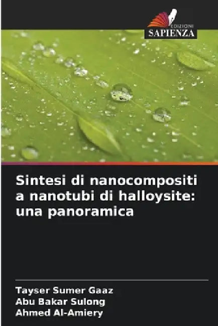 Sintesi di nanocompositi a nanotubi di halloysite: una panoramica by Tayser Sumer Gaaz, Abu Bakar Sulong, Ahmed Al-Amiery
