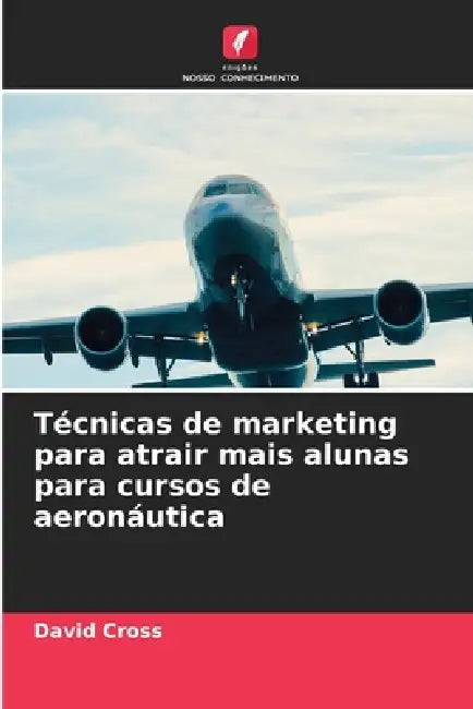 Técnicas de marketing para atrair mais alunas para cursos de aeronáutica by David Cross