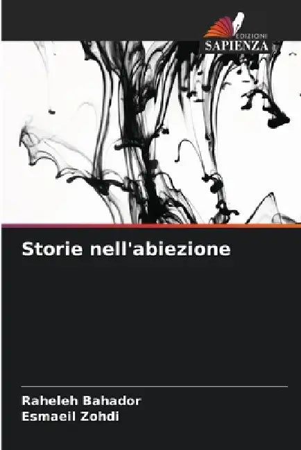 Storie nell'abiezione by Raheleh Bahador, Esmaeil Zohdi