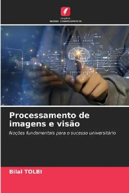 Processamento de imagens e visão by Bilal Tolbi