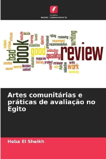 Artes comunitárias e práticas de avaliação no Egito by Heba El Sheikh