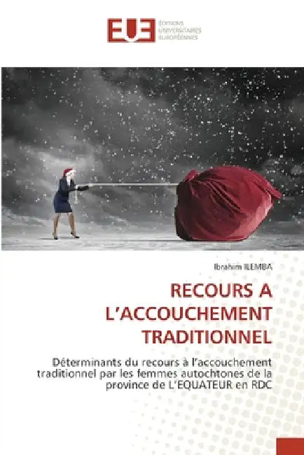 Recours a l'Accouchement Traditionnel by Ibrahim Ilemba
