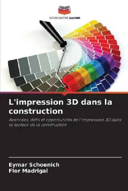 L'impression 3D dans la construction by Eymar Schoenich, Flor Madrigal