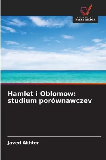 Hamlet i Oblomow: studium porównawczev by Javed Akhter