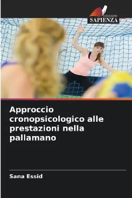 Approccio cronopsicologico alle prestazioni nella pallamano by Sana Essid