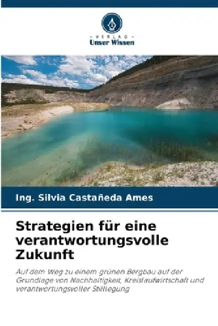 Strategien für eine verantwortungsvolle Zukunft by Ing Silvia Castañeda Ames