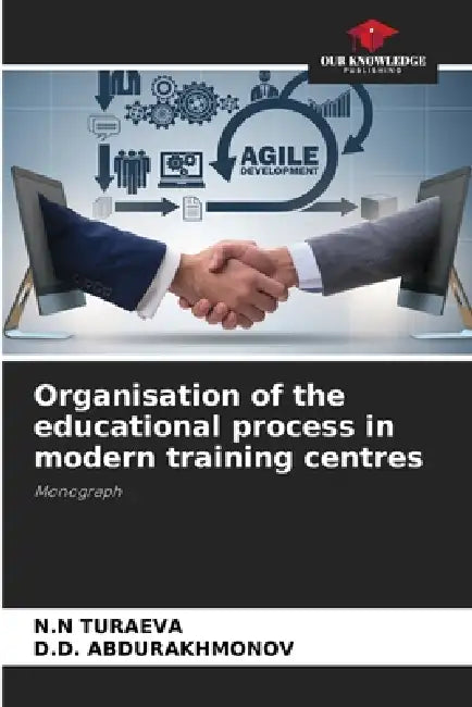 Organisation of the educational process in modern training centres by N. N. Turaeva, D. D. Abdurakhmonov