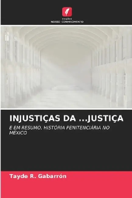 Injustiças Da ...Justiça by Tayde R. Gabarrón