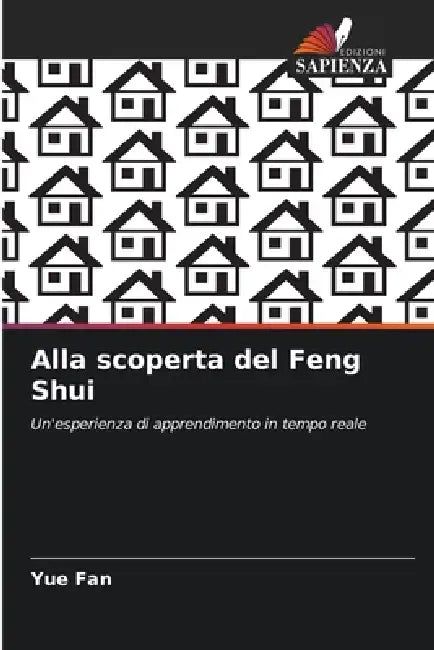 Alla scoperta del Feng Shui by Yue Fan