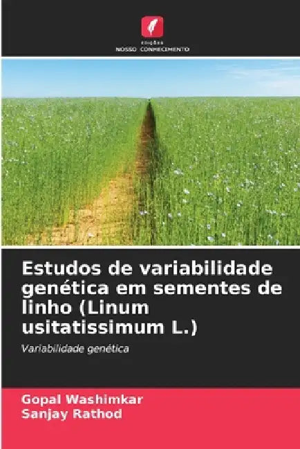 Estudos de variabilidade genética em sementes de linho (Linum usitatissimum L.) by Gopal Washimkar, Sanjay Rathod