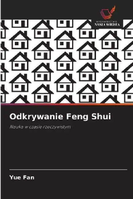 Odkrywanie Feng Shui by Yue Fan
