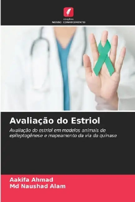 Avaliação do Estriol by Aakifa Ahmad, Naushad Alam