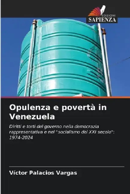 Opulenza e povertà in Venezuela by Víctor Palacios Vargas