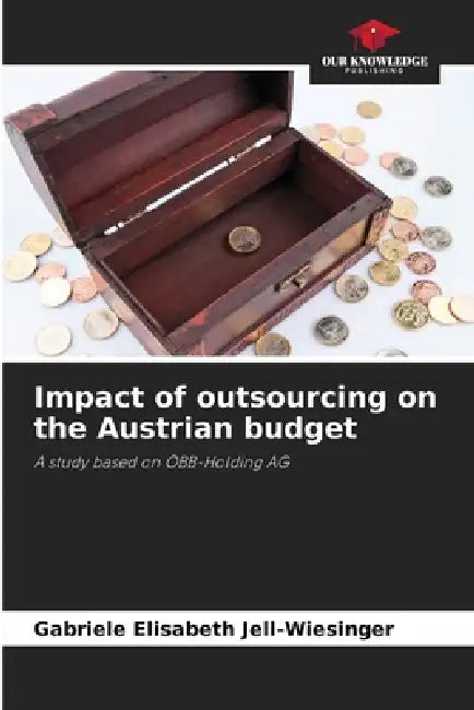 Impact of outsourcing on the Austrian budget by Gabriele Elisabeth Jell-Wiesinger