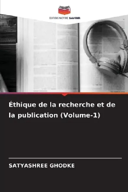 Éthique de la recherche et de la publication (Volume-1) by Satyashree Ghodke