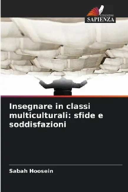 Insegnare in classi multiculturali: sfide e soddisfazioni by Sabah Hoosein