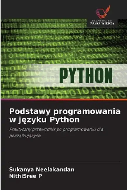 Podstawy programowania w języku Python by Sukanya Neelakandan, Nithisree P