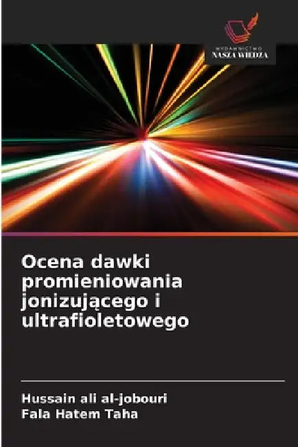 Ocena dawki promieniowania jonizującego i ultrafioletowego by Hussain Ali Al-Jobouri, Fala Hatem Taha