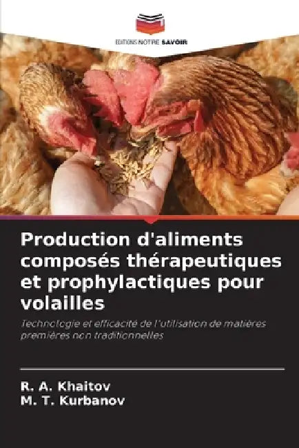 Production d'aliments composés thérapeutiques et prophylactiques pour volailles by R. A. Khaitov, M. T. Kurbanov