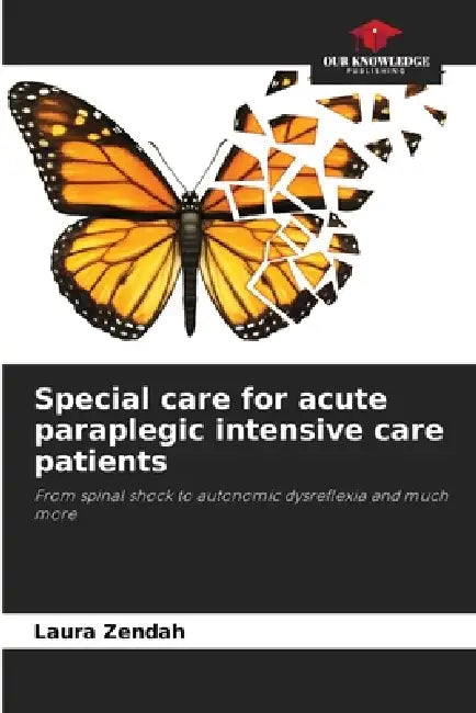 Special care for acute paraplegic intensive care patients by Laura Zendah
