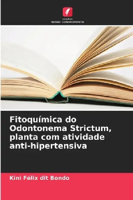 Fitoquímica do Odontonema Strictum, planta com atividade anti-hipertensiva by Kini Félix Dit Bondo